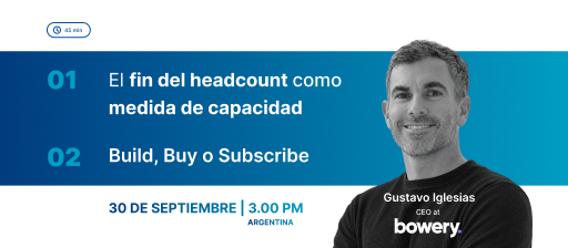 Headcount, Inversión y el Nuevo Rol del CEO